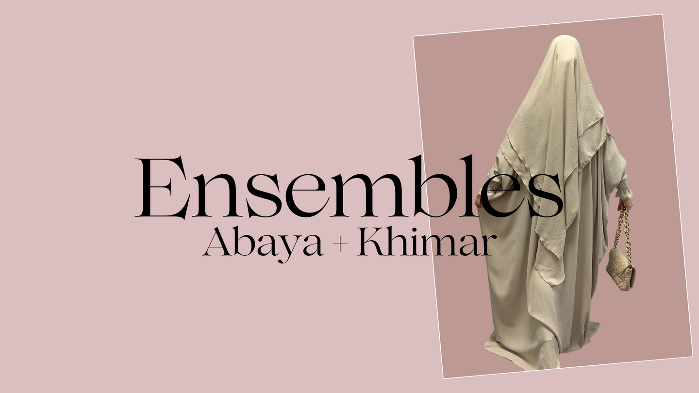 ENSEMBLES ABAYA + KHIMAR