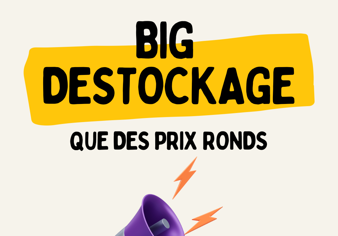 BIG DESTOCKAGE