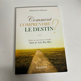 Livre : Comment Comprendre Le Destin ?, De Muhammad Al-Hamad (3ème Édition)
