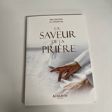 LA SAVEUR DE LA PRIÈRE D'après IBN QAYYIM AL-JAWZIYYA